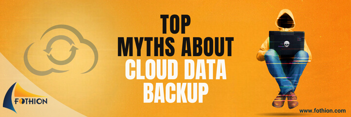 Top myths about cloud data backup